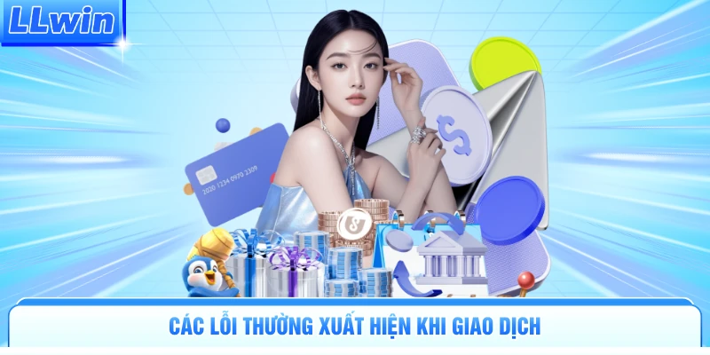 Rút Tiền LLWIN - Bí Quyết Giao Dịch Không Lo Bị Lỗi Hệ Thống - pa79