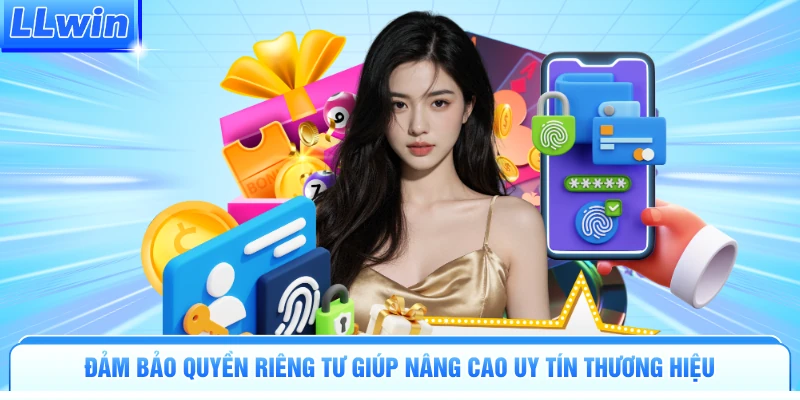 Quyền Riêng Tư Tại LLWIN – Chính Sách An Toàn Tuyệt Đối - pa79