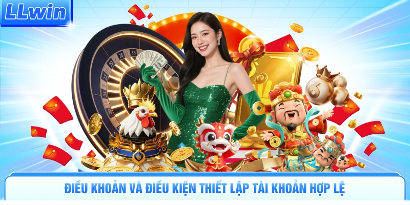 Điều Khoản Và Điều Kiện LLWIN - Quy Tắc Tham Gia Cá Cược - pa79